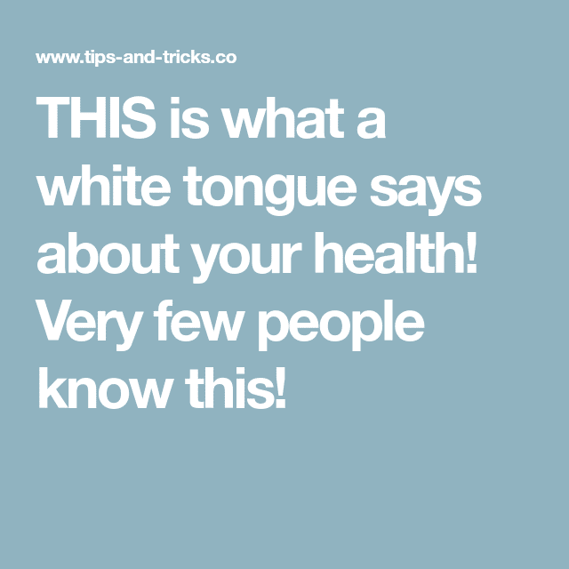 THIS is what a white tongue says about your health! Very few people ...